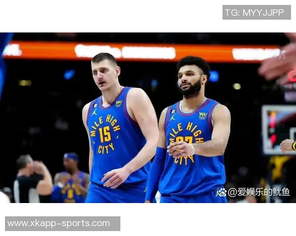 掘金队重金续约布劳恩约基奇体系助力未来五年阵容稳定 掘金队重金续约布劳恩约基奇体系助力未来五年阵容稳定